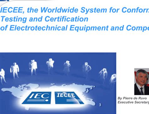 IECEE, the Worldwide System for Conformity Testing