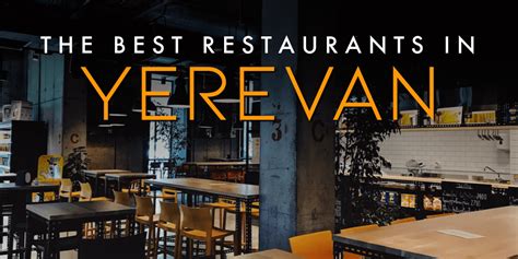 Best Restaurants in Yerevan, Armenia - A Local's Guide to Where to Eat