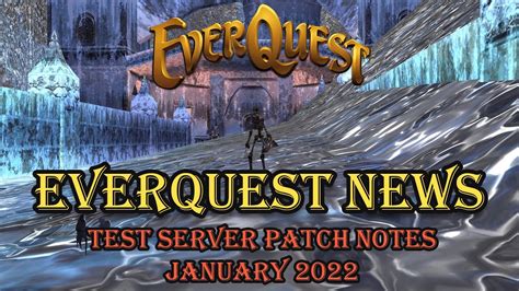 Everquest Live! - Test Patch Notes - January 12, 2022 - YouTube