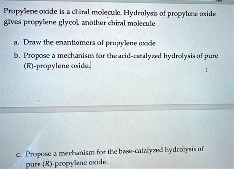 SOLVED: Propylene oxide is a chiral molecule.Hydrolysis of propylene ...