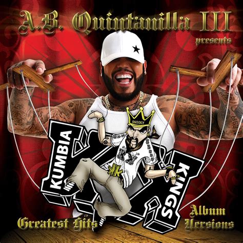 ‎A.B. Quintanilla III / Kumbia Kings Presents Greatest Hits (Album ...