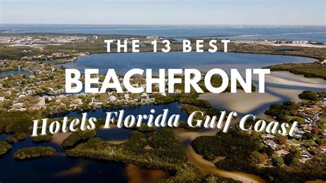 The 13 Best Beachfront Hotels Florida Gulf Coast – Travel Youman