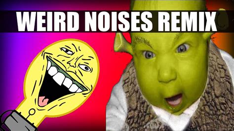 Weird Noises Compilation FUNNY remix - YouTube