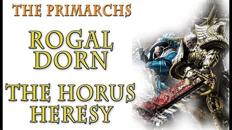 Warhammer 40k Lore - Rogal Dorn, The Horus Heresy - YouTube