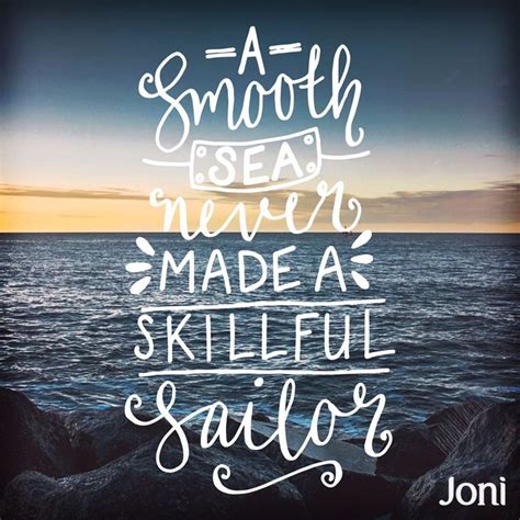 A smooth sea never made a skillful sailor. [Daystar.com] | Christian ...