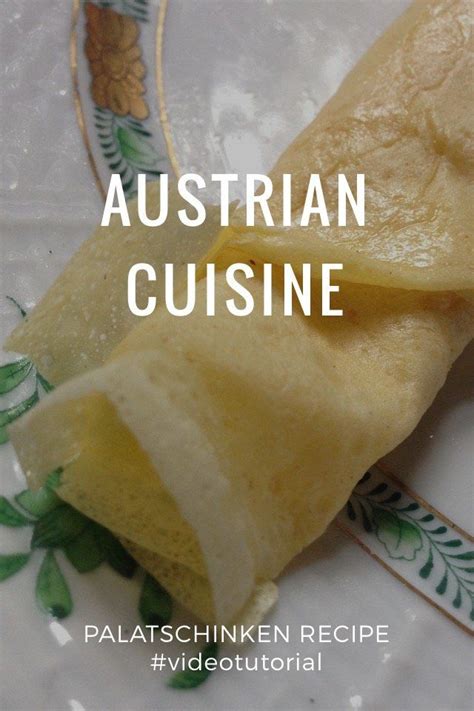 AUSTRIAN CUISINE PALATSCHINKEN RECIPE #videotutorial: by Vanessa Otto ...