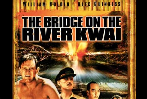 Best 17 The Bridge on the River Kwai Quotes - (1957) - NSF News and ...