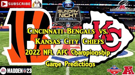 Cincinnati Bengals vs. Kansas City Chiefs 2022 NFL AFC Championship Game |Predictions Madden NFL ...