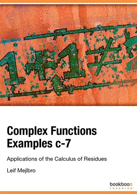 Complex Functions Examples c-7 Applications of the Calculus of Residues