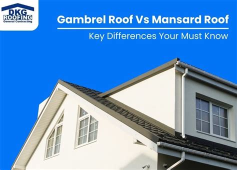 Gambrel Roof Vs Mansard Roof: Comparison Guide | DKG Roofing