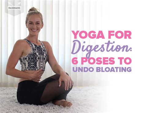 Yoga For Digestion: 6 Poses To Undo Bloating | PaleoHacks