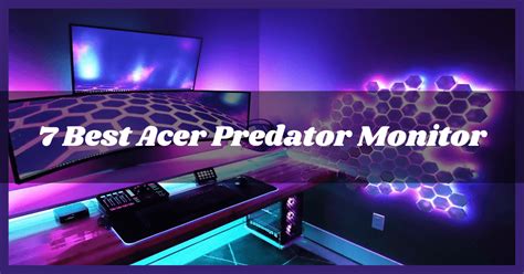7 Best Acer Predator Monitor 2023 - Ultimate Buying Guide