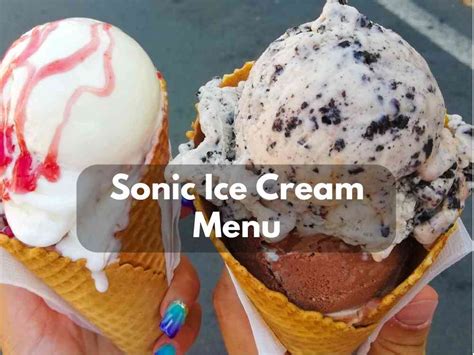 Sonic Ice Cream Menu & Prices 2023 (Tasty Blast Treats) - Modern Art Catering