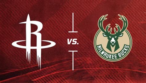 Rockets vs. Milwaukee Bucks | Houston Toyota Center