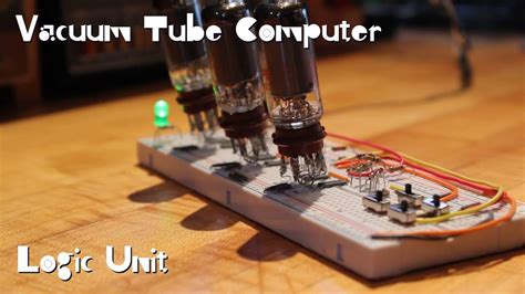 Vacuum Tube Computer P.03 – Logic Unit - YouTube