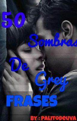 50 Sombras De Grey Frases :Cristian Grey - ♡¤♡ - Wattpad