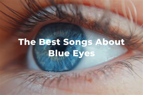 17 Of The Best Songs About Blue Eyes