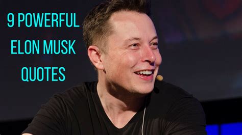 9 Powerful Elon Musk Quotes That Will Motivate You Today