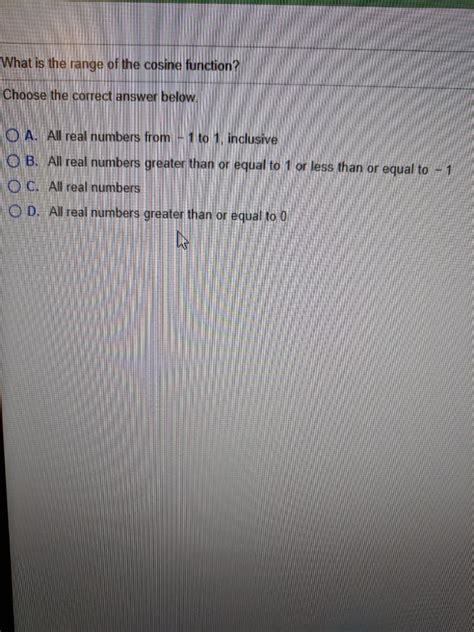 Solved What is the range of the cosine function? Choose the | Chegg.com