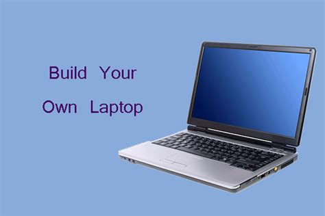 How to Build Your Own Laptop [A Step-By-Step Guide] - MiniTool ...