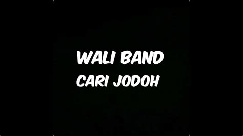 Wali band - cari jodoh (lirik) - YouTube