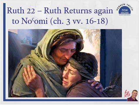 Ruth 22 – Ruth Returns again to Noˁomi (ch. 3 vv. 16-18) and Syriac ...