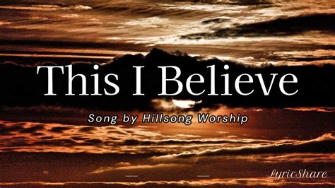 Hillsong Worship - This I Believe (The Creed) Lyrics Video - YouTube