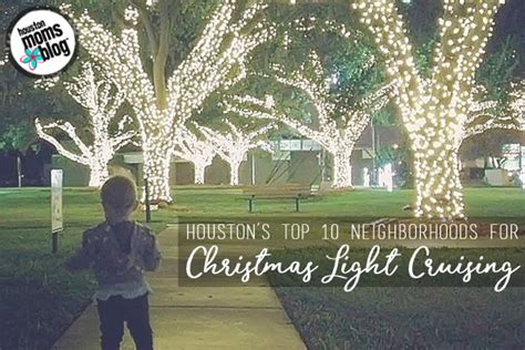 Houston's Top 10 Neighborhoods for Christmas Light Cruising