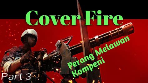 Cover Fire Gameplay Part 3 - YouTube