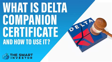 What is Delta Companion Certificate And How to Use It?