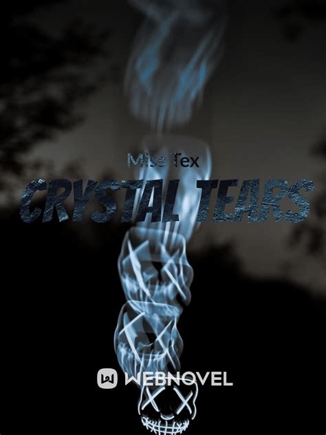 CRYSTAL TEARS Novel Read Free - Webnovel