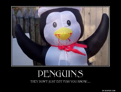 Scary Penguin Demotivational by Metallica1147 on DeviantArt