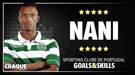 NANI Sporting CP Goals & Skills - YouTube