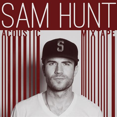 House Party - Acoustic Mixtape, a song by Sam Hunt on Spotify