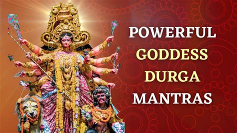 Powerful Goddess Durga Mantras To Recieve Protection And Remove Obstacles