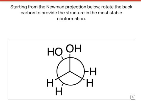 Solved Starting from the Newman projection below, rotate the | Chegg.com