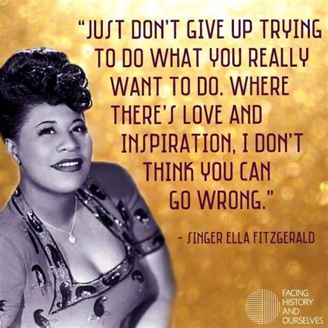 Pin by Susan Smith on Sayings and Quotes | Ella fitzgerald quotes, Don't give up, Powerful words