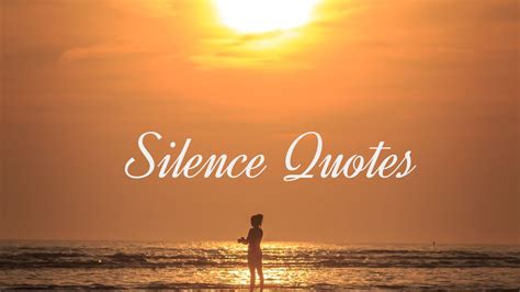 50 Beautiful Silence Quotes - Your Soul Needs Peace - siteforthesoul