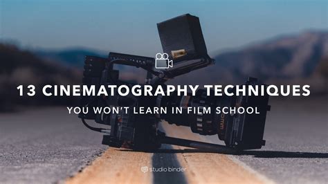 13 Cinematography Techniques You Won't Learn in Film School