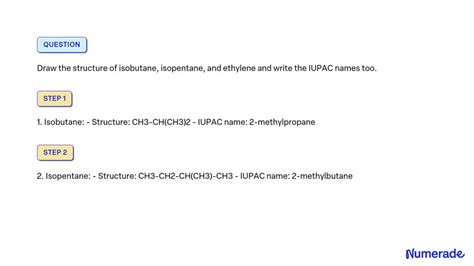 SOLVED: Draw the structure of isobutane, isopentane, and ethylene and ...