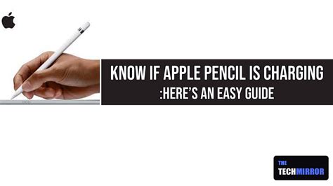 Know if Apple Pencil is Charging: Here’s an Easy Guide