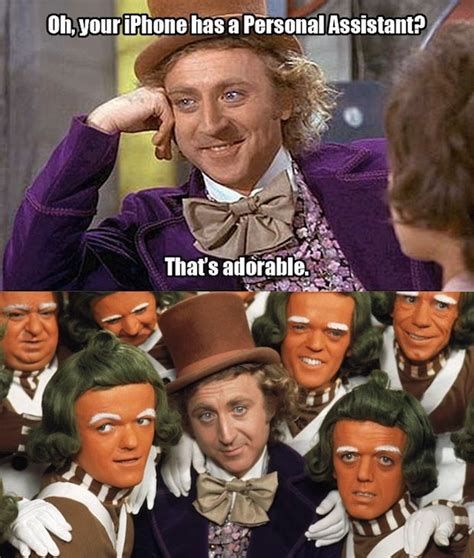 Apparently Siri is no match for Oompa Loompas ;) | Willy wonka meme, Memes