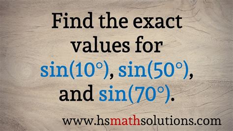 Finding the EXACT Values for sin(10), sin(50), and sin(70) Using the Cubic Formula - YouTube