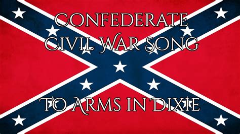 Confederate Civil War Song | To Arms in Dixie - YouTube