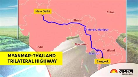 India-Myanmar-Thailand Highway: सड़क से तय होगा दिल्ली से बैंकॉक का सफर, नहीं करानी होगी फ्लाइट ...