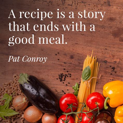 A Recipe is a Story | Cooking quotes, Food quotes, Recipes