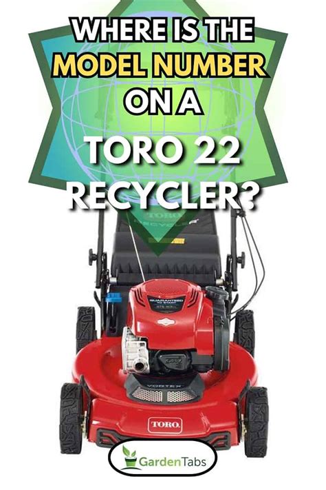 Where Is The Model Number On A Toro 22 Recycler?