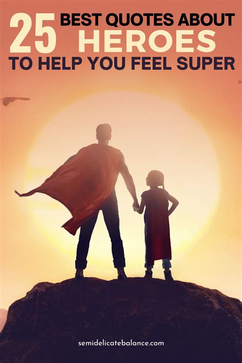 25 Best Quotes About Heroes To Help Everyone Feel Super | Hero quotes, Superhero quotes, Heroes ...