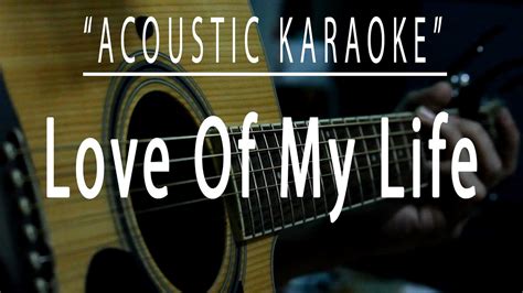 Love of my life - Acoustic karaoke (South Border) - YouTube