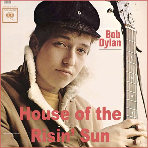 The Songs he didn’t write: Bob Dylan House of the rising sun